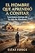 EL HOMBRE QUE APRENDIÓ A CONFIAR: Lecciones eternas de la vida de Abraham (Spanish Edition)