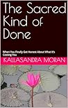 The Sacred Kind of Done: When You Finally Get Honest About What It’s Costing You