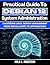 Practical Guide To Debian 12 System Administration: Mastering Linux Server Management From Installation To Optimization