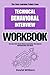 The Core Learning Points from Technical Behavioral Interview Workbook: See How Steve Huynh Shares Approaches That Improve Communication and Clarity