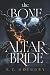 The Bone Altar Bride by E.C. Gregory