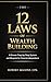 The 12 Laws of Wealth Building