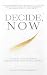 Decide, Now by Julia Young Sandrock Decide, Now by Julia Young Sandrock