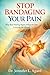 STOP BANDAGING YOUR PAIN: Why Real Healing Begins When We Stop Covering the Wound