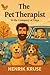 In the Company of Dogs (The Pet Therapist)