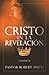 Cristo in La Revelación: VOLUME II (Spanish Edition)