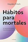 Hábitos para mortales (Spanish Edition)