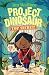 Project Dinosaur: Top Secre...