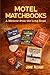 Motel Matchbooks: A Memoir From the Long Road