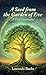 A Seed from the Garden of Eve, A Tree Grounded