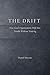 The Drift: How Successful Organizations Slide into Failure — Leadership Blind Spots, Metrics That Mislead, and the Hidden Risks Inside High-Performing Systems (The Drift Collection)