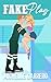 Fake Play (LCU Series)