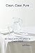Clean, Clear, Pure: 40 Days of Purification in God’s Word