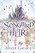 Songbird Heir: A World of M...