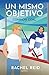 Un mismo objetivo (Game Changers, #4)
