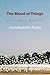 The Blood of Things: A Love...