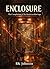 Enclosure: The Maelstrom Rim Saga