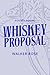 Whiskey Proposal (Foster Ho...