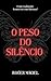 O peso do silêncio (Portuguese Edition)