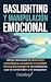 Gaslighting y manipulación ...
