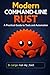 Modern Command-Line Rust: A Practical Guide to Tools and Automation