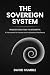 The Sovereign System: From ...