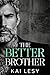 The Better Brother by Kai Lesy