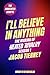 I'll Believe in Anything by Jacob Tierney