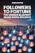 Followers To Fortune: The Unseen Blueprint Behind Digital Influence