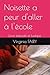 Noisette a peur d'aller à l'école: Livre éducatif et ludique (French Edition)