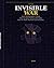The Invisible War: How Manipulators Think, How to Spot Them in Seconds, and How to Make Yourself Psychologically Untouchable