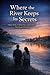 Where the River Keeps Its Secrets: A Quiet Town, A Hidden Past, and the Choice That Changes Everything