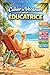 Cadeau Educatrice Garderie Francais : Cahier de vacances pour éducatrice – Un cadeau original et ludique de remerciement– Jeux Amusants et ... et s’amuser tout l’été. (French Edition)