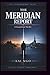 The Meridian Report: A Geopolitical Thriller (THE CARTOGRAPHER SERIES)