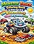 Monster Truck Coloring Book for Kids Ages 3–5: Bold and Easy Cute Big Wheel Fun