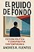 El ruido de fondo (Spanish Edition)