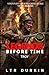 Troy: An Ancient Greece Fiction Thriller Set in Troy Where the Trojan Horse Brings War and Deception (Legends Before Time)