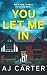 You Let Me In