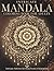 Intricate Mandala Coloring Book for Adults: Detailed Mandalas for Calm, Balance and Mindful Coloring (StillHaven Studio Mandalas – Hard)