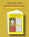 indian art: Step-by-Step Guide to Learn Traditional Warli and Madhubani Painting with Practice Exercises