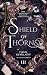 Shield of Thorns: A Fated M...