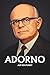 THEODOR W. ADORNO AUF DEN P...