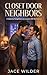 Closet Door Neighbors: A Steamy Neighbors-to-Lovers MM Romance