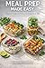Meal Prep Made Easy: A Beginner's Guide with 75 Stress-Free Recipes for the Week