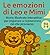 Le emozioni di Leo e Mimì: Storie illustrate per imparare a riconoscere ciò che proviamo (Italian Edition)