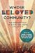 Whose Beloved Community? by Dwight A. McBride