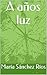 A años luz (Spanish Edition)