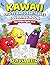 Kawaii Fruits and Vegetables Coloring Book for Kids Ages 4-8: Fun and Easy Coloring Pages Featuring Cute Fruits and Veggies