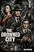 The Drowned City: The Drown...
