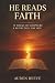 He Reads Faith: 52 Weeks of...